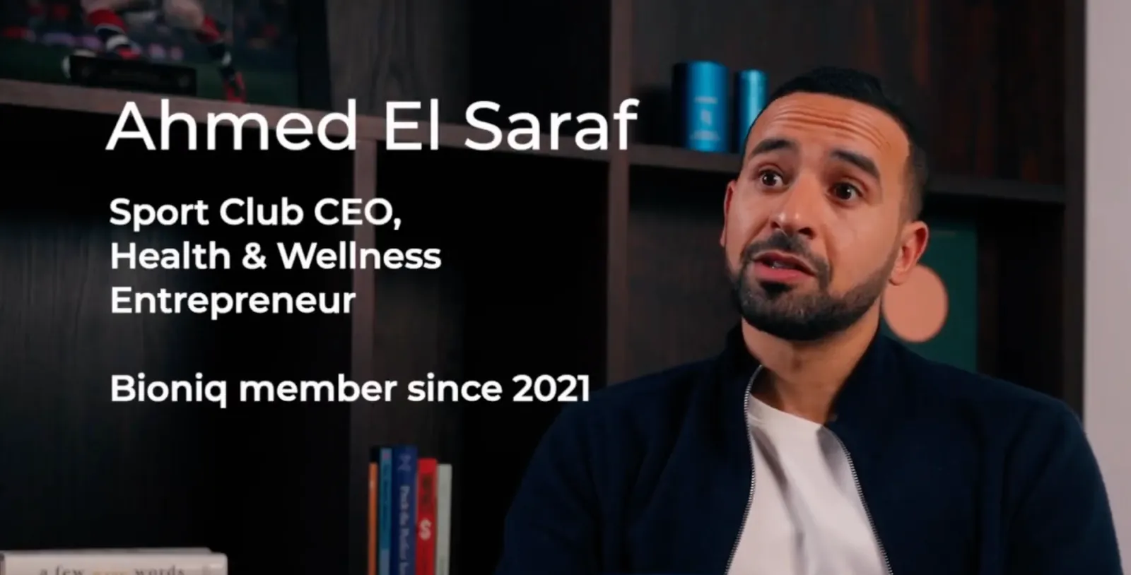 Ahmed El Saraf — Sport club CEO, Bioniq member since 2021